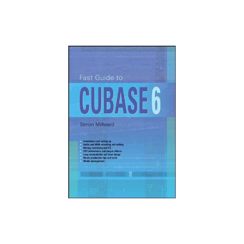 Fast Guide to Cubase 6 by Simon Millward Book