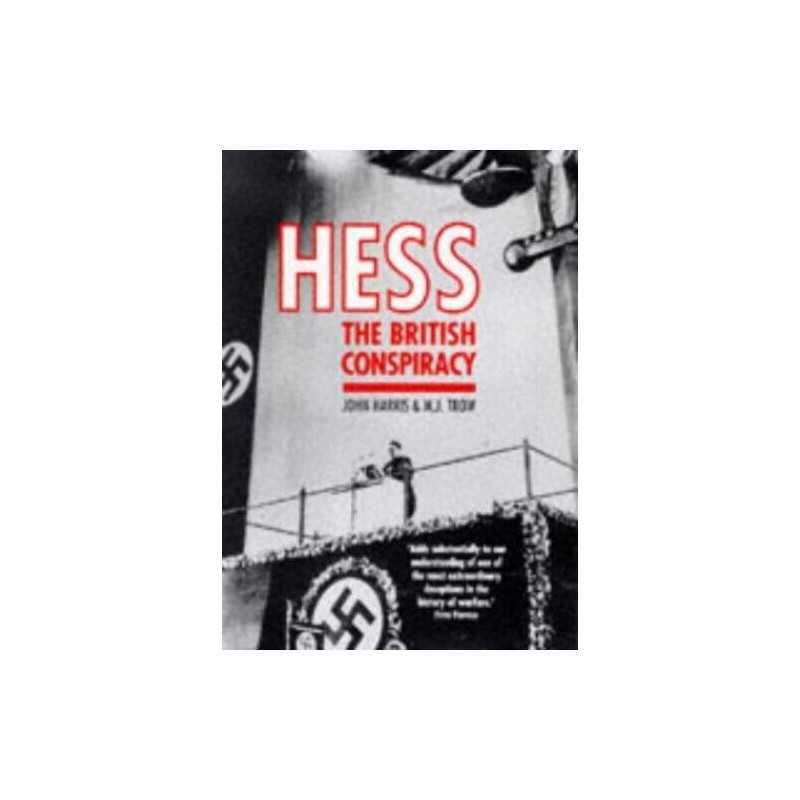 Hess:The British Conspiracy. by Trow, M. J. Hardback Book