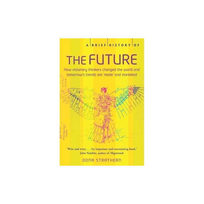 A Brief History of the Future, How Visionary Thi... by Strathern, Oona Paperback