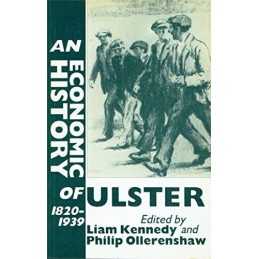 An Economic History of Ulster, 1820-1939