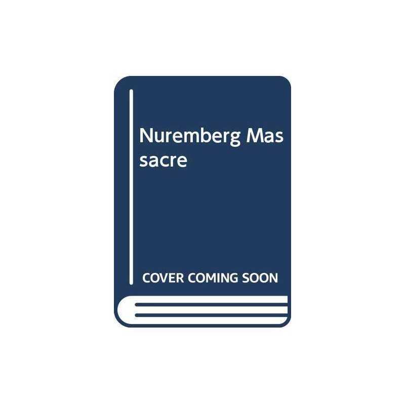 Nuremberg Massacre by Taylor, Geoff Hardback Book