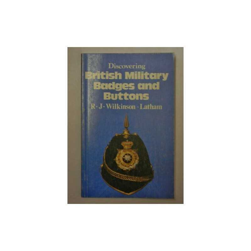 Discovering British Military Badges and But... by Wilkinson-Latham, Ro Paperback