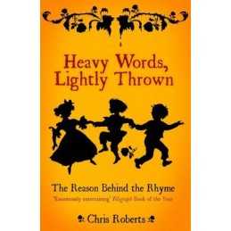 Heavy Words Lightly Thrown: The Reason Behind the... by Roberts, Chris Paperback
