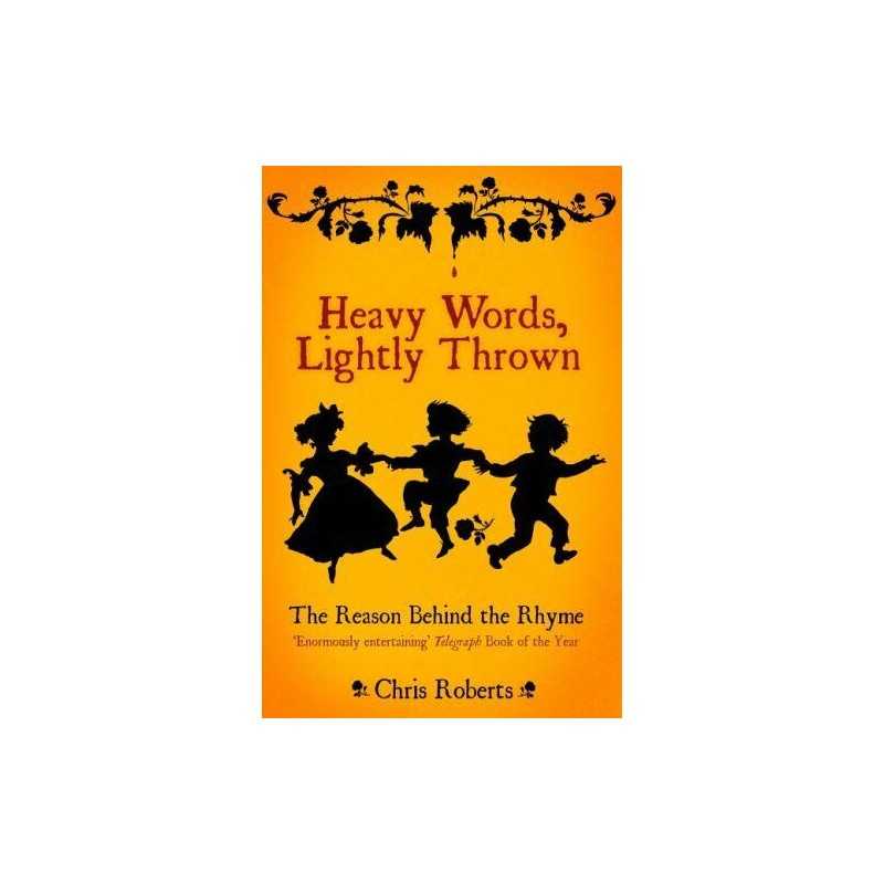 Heavy Words Lightly Thrown: The Reason Behind the... by Roberts, Chris Paperback