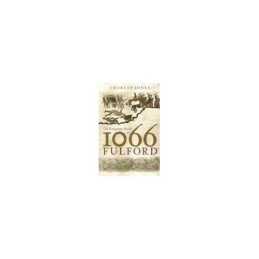 The Forgotten Battle of 1066: Fulford by Jones, Charles Paperback Book