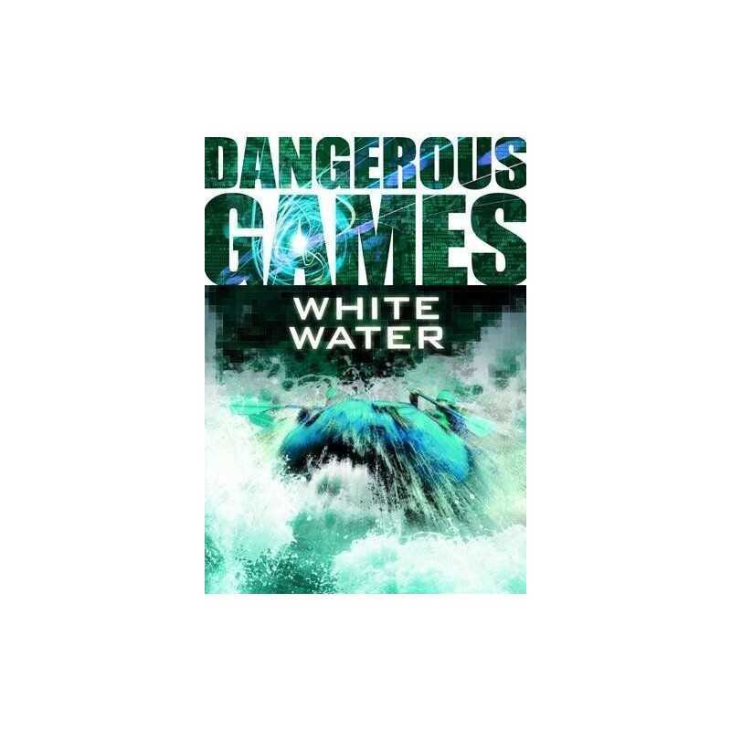 Dangerous Games: White Water by Sue Graves Book