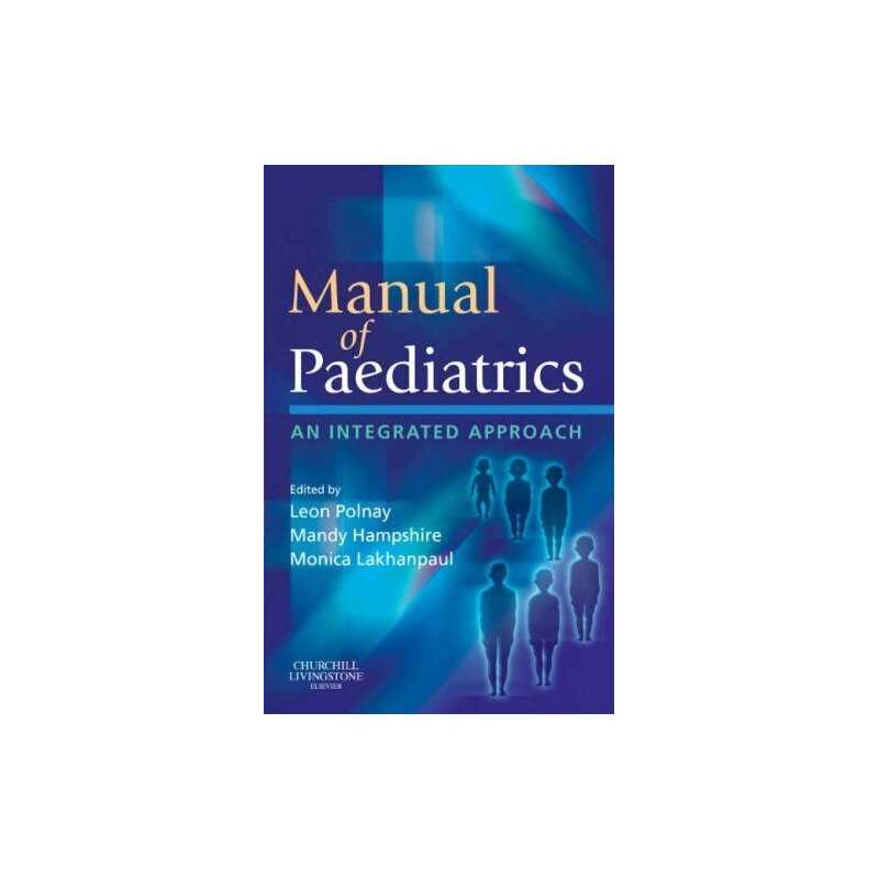 Manual of Paediatrics: An Integrate..., Lakhanpaul MB