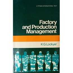 Factory and Production Management, Lockyer, K.G.