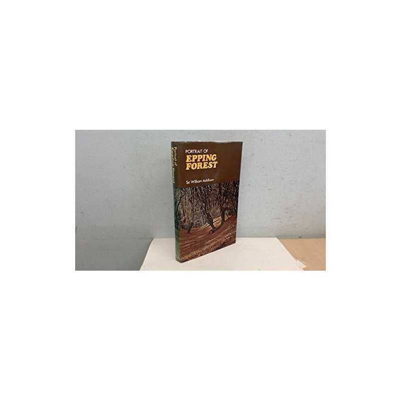 Portrait of Epping Forest by Addison, Sir William Hardback Book  Fast