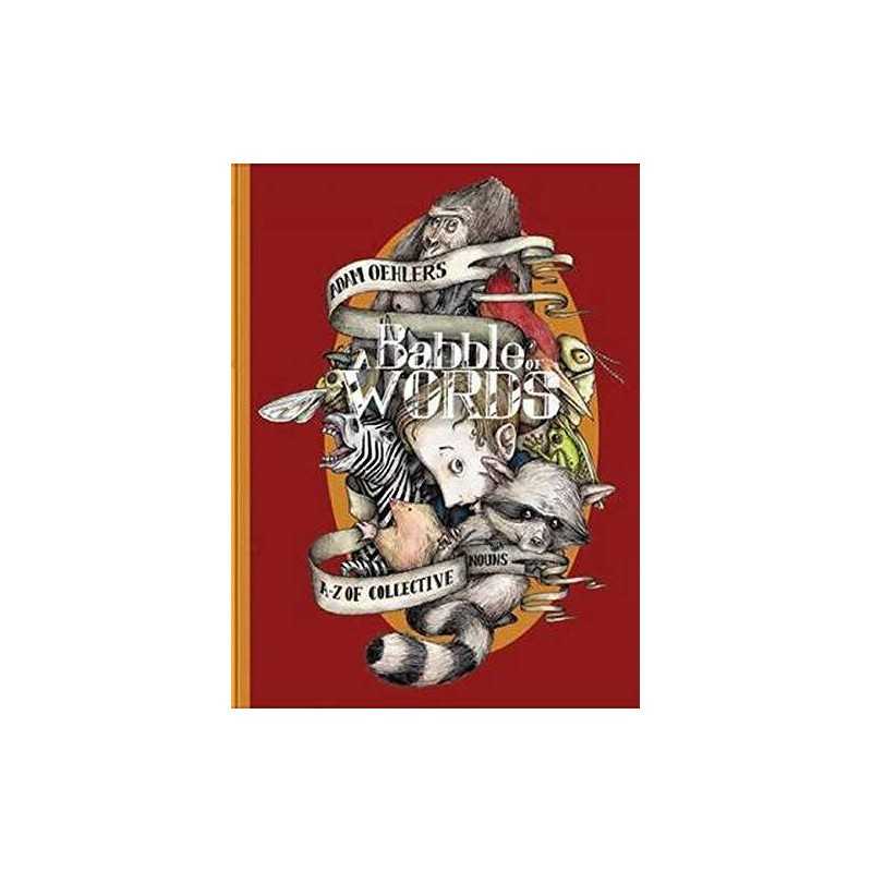 A Babble of Words: A-Z of Collective N..., Adam Oehlers