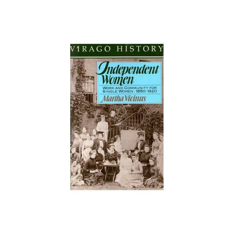 Independent Women by Vicinus, Martha Paperback Book
