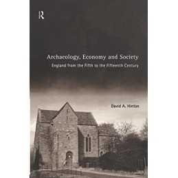 Archaeology, Economy and Society: England from ... by Hinton, David A. Paperback