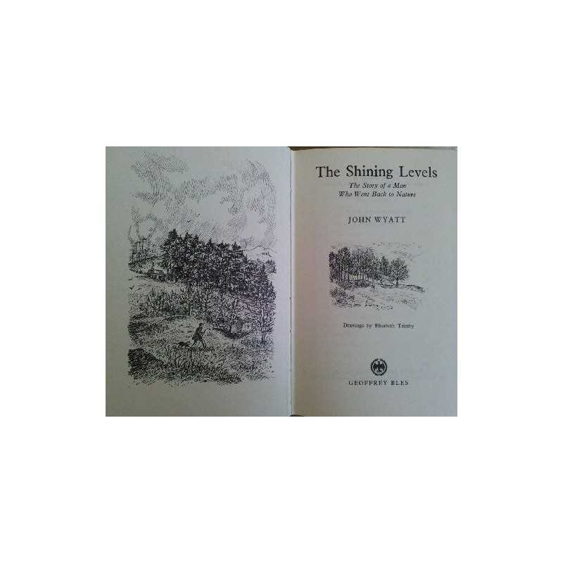 Shining Levels: The Story of a Man Who Went Back to N... by Wyatt, John Hardback