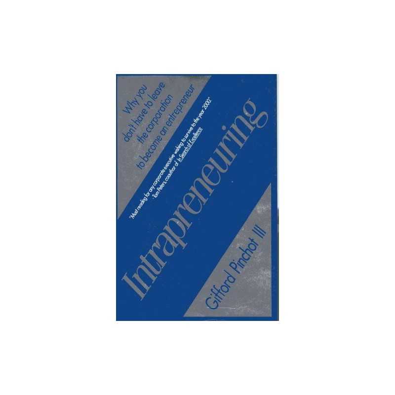 Intrapreneuring: Why You Dont Have..., Pinchot III, Gi