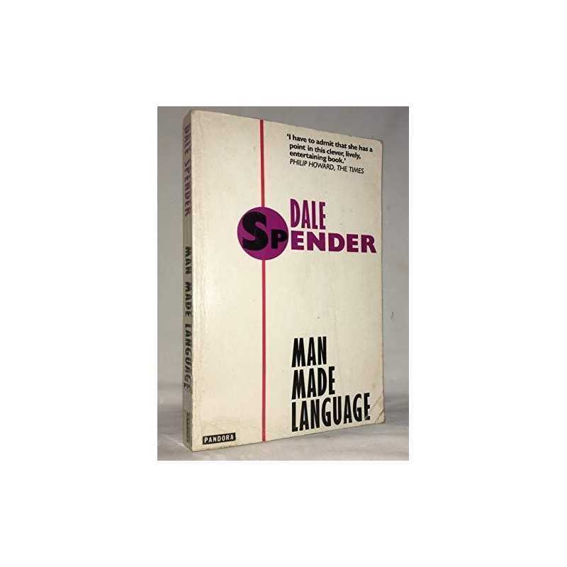 Man Made Language by Spender, Dale Paperback Book