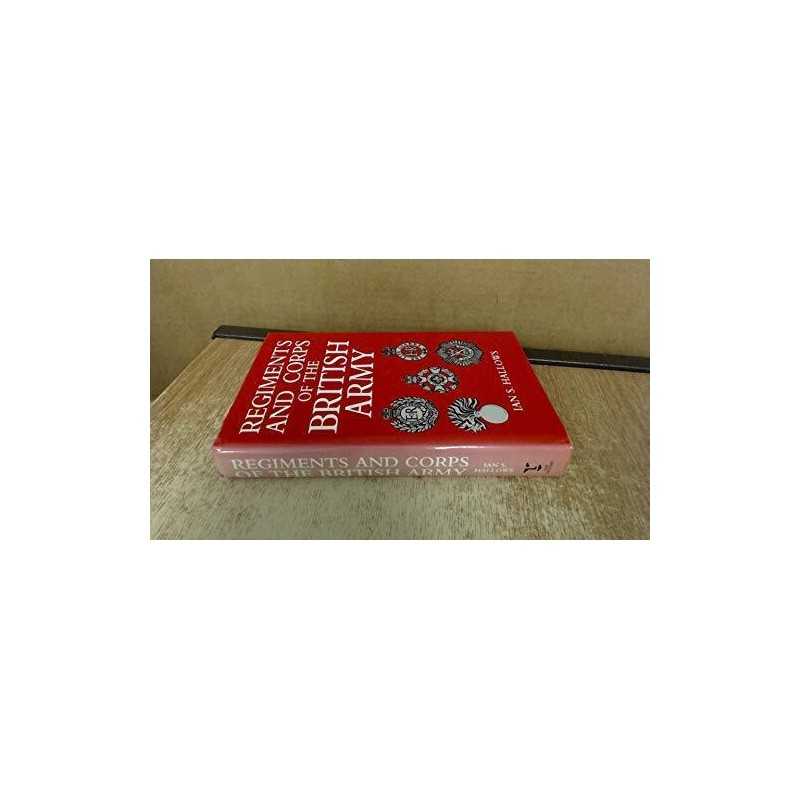 Regiments and Corps of the British Army by Hallows, Ian Hardback Book