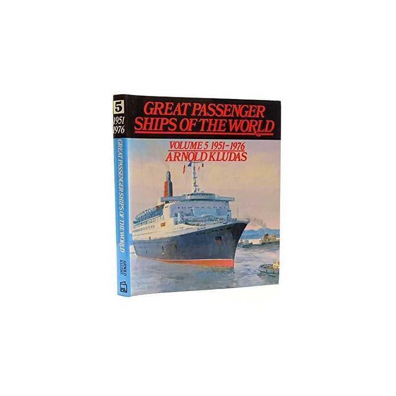 1951-76 (v. 5) (Great Passenger Ships of the World) by Kludas, Arnold Hardback