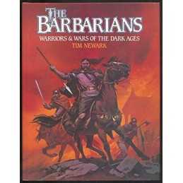 The Barbarians: Warriors and Wars of the Dark Ages by Newark, Tim Hardback Book