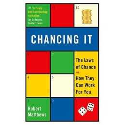 Chancing It: The Laws of Chance and..., Matthews, Rober