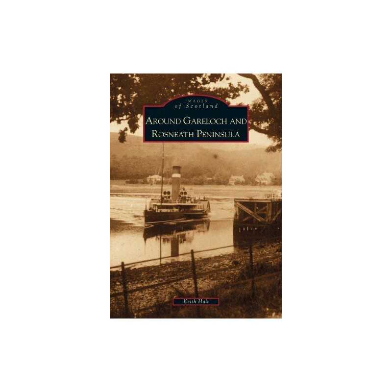 Around Gareloch and Rosneath Peninsula by Hall, Keith Paperback Book