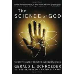 The Science of God: Convergence of Scientifi... by Gerald L. Schroeder Paperback