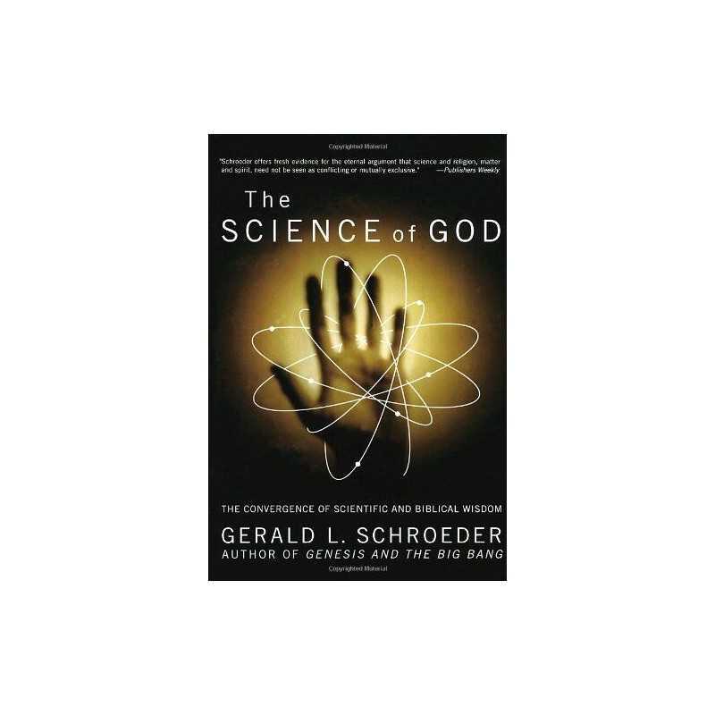 The Science of God: Convergence of Scientifi... by Gerald L. Schroeder Paperback