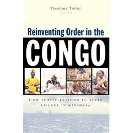 Reinventing Order in the Congo: How..., Theodore Trefon