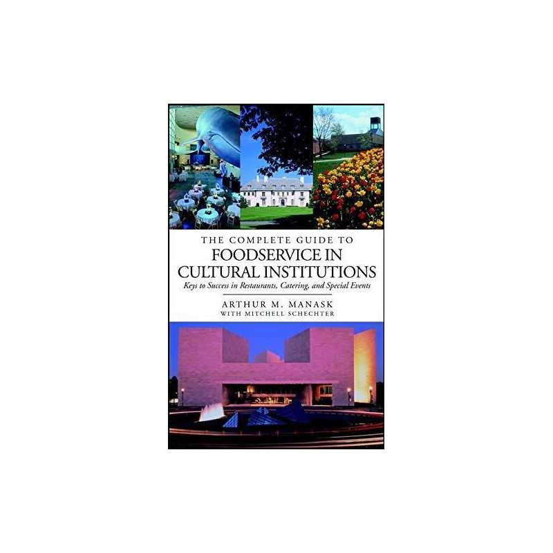 Foodservice in Cultural Instit: Keys to Succ..., Manask