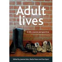 Adult lives: A life course perspective Book