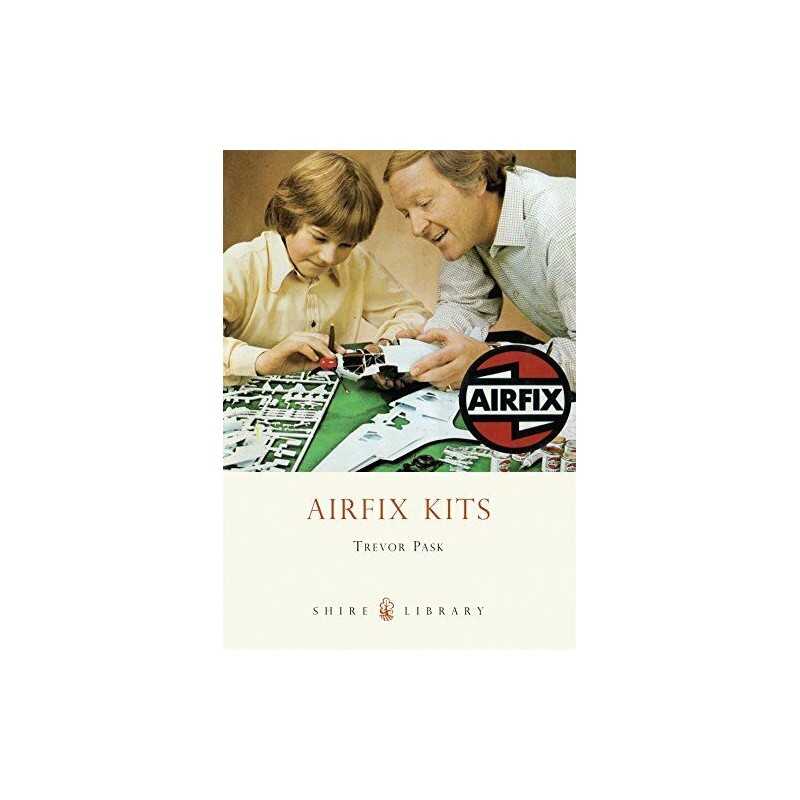 Airfix Kits (Shire Library) by Trevor Pask Paperback Book