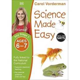 Science Made Easy, Ages 6-7 (Key Stage 1): Supports the N... by Vorderman, Carol