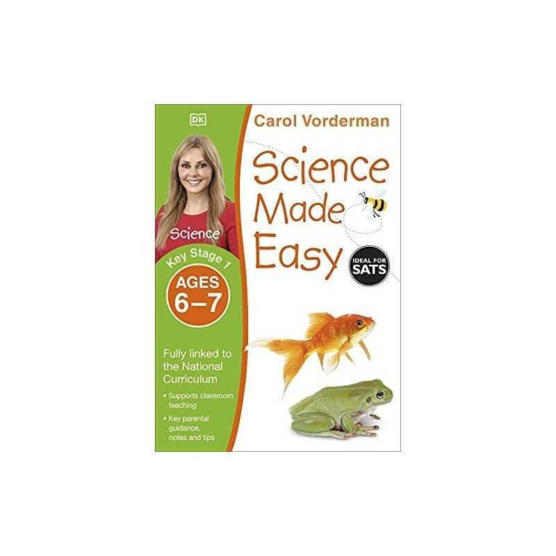 Science Made Easy, Ages 6-7 (Key Stage 1): Supports the N... by Vorderman, Carol
