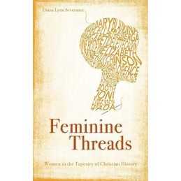 Feminine Threads: Women in the T... by Severance, Diana Lyn Paperback / softback
