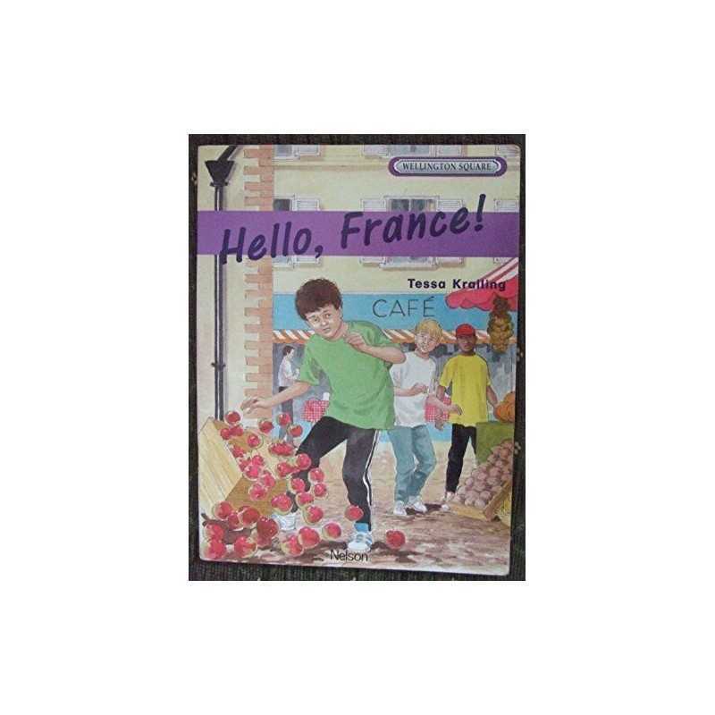 Wellington Square Level 5 Storybook - Hello, France! by Krailing, Tessa Book The