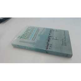 The Thames Transformed. Londons River And Its Waterf... by Peter Grant Hardback