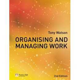 Organising and Managing Work: 2nd by Watson, Tony Paperback Book  Fast