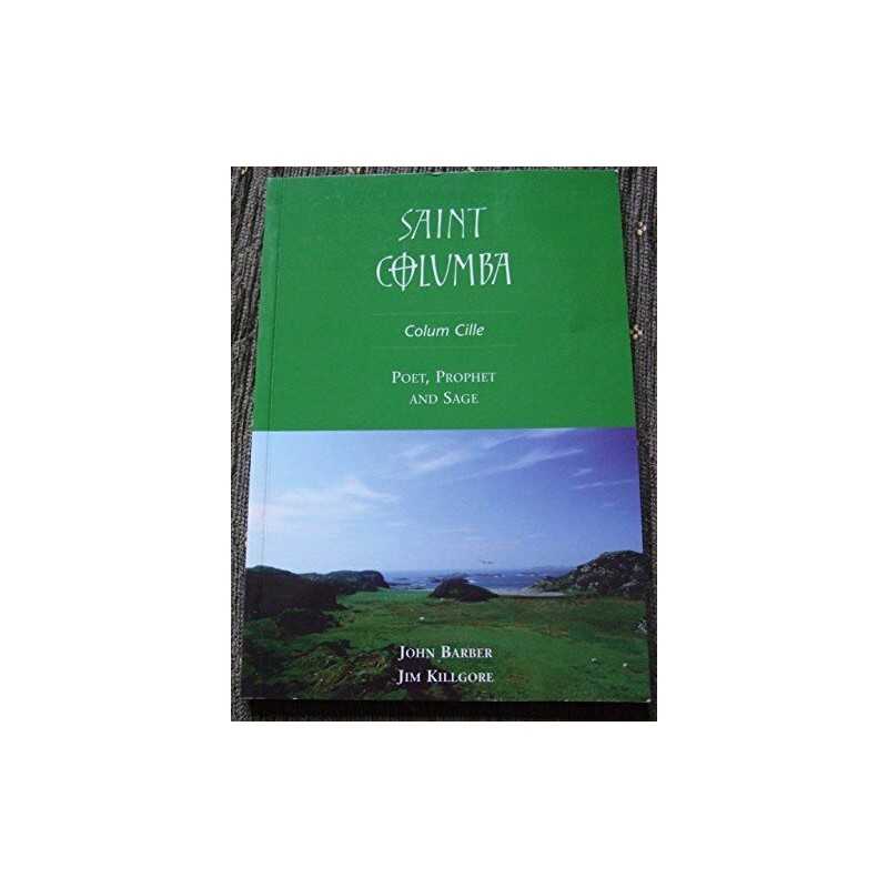 St. Columba/Colum Cille: Poet, Prophet, Sage by Killgore, Jim Paperback Book The