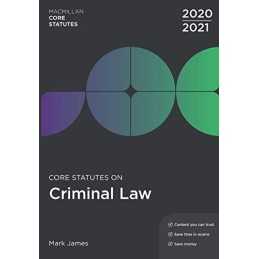 Core Statutes on Criminal Law 2020-21 (Macmillan Core Statutes) by James, Mark
