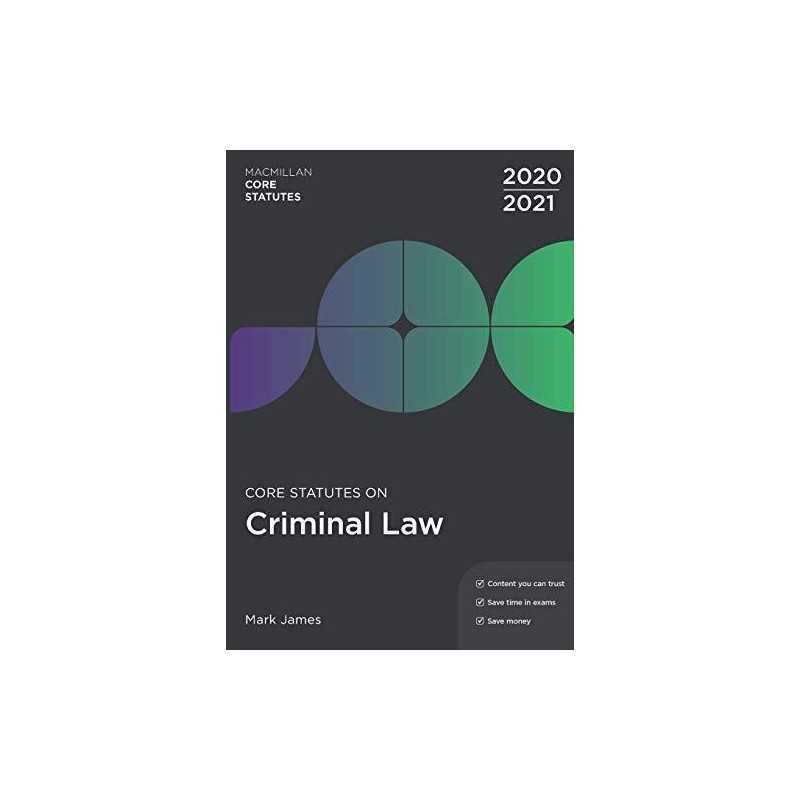 Core Statutes on Criminal Law 2020-21 (Macmillan Core Statutes) by James, Mark