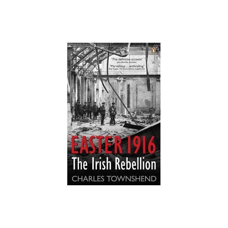 Easter 1916: The Irish Rebellion by Townshend, Charles Paperback Book