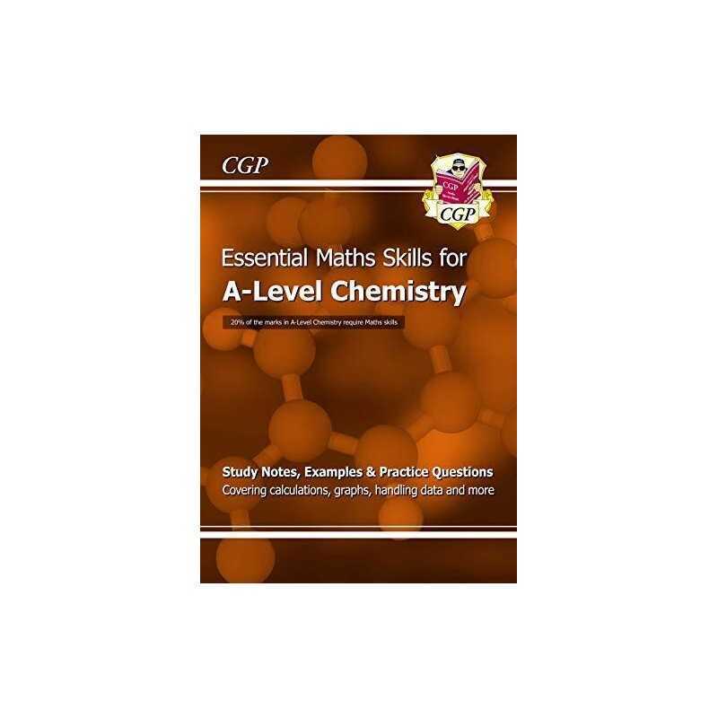 A-Level Chemistry: Essential Maths Skills (CGP A-Level Chemistry) by CGP Books