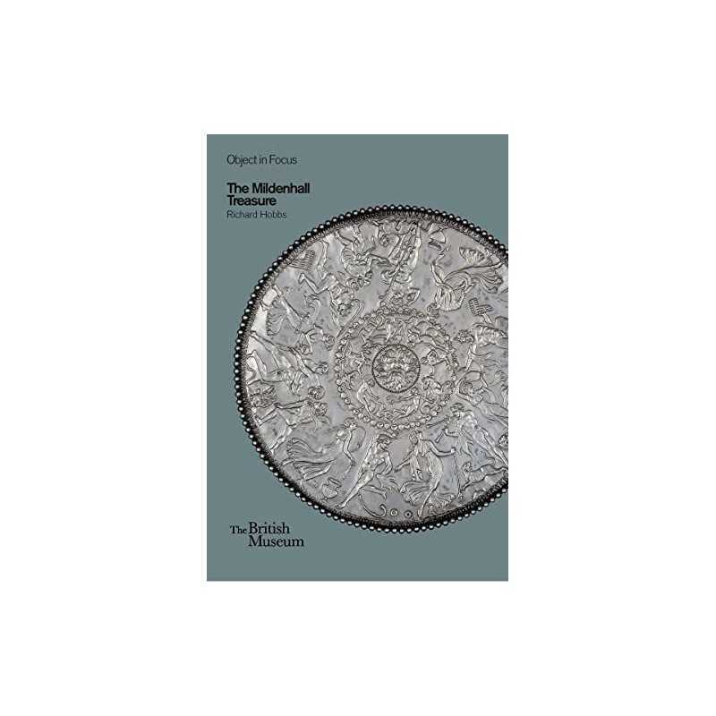 The Mildenhall Treasure (Objects in Focus) by Richard Hobbs Book  Fast