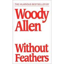 Without Feathers by Allen, Woody Paperback Book