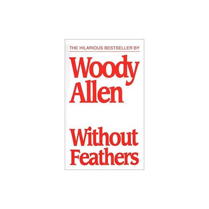 Without Feathers by Allen, Woody Paperback Book