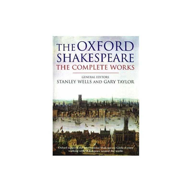 The Oxford Shakespeare: The Complete Works by Shakespeare, William Hardback The
