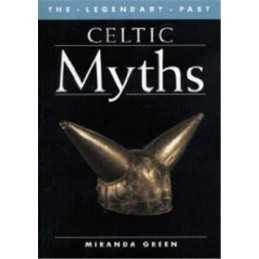 Celtic Myths (The Legendary Past) by Miranda Jane Green Hardback Book