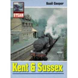 Kent and Sussex (Celebration of Steam) by Cooper, B.K. Paperback Book