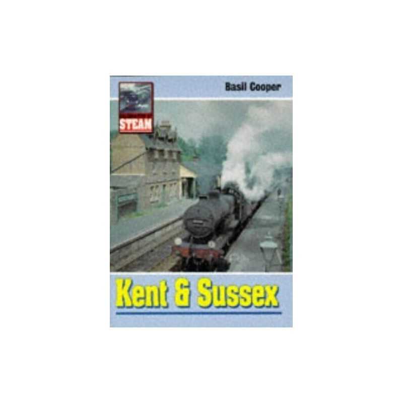 Kent and Sussex (Celebration of Steam) by Cooper, B.K. Paperback Book