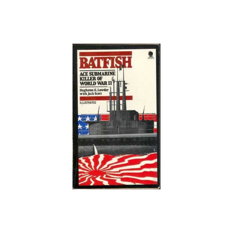 Batfish: The Champion Submarine-killer Submarine... by Scott, Jack Paperback