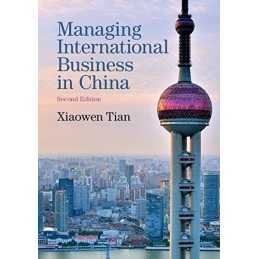 Managing International Business in China by Tian, Xiaowen Book  Fast